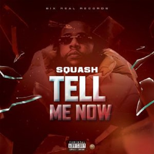 Squash - Tell Me Now