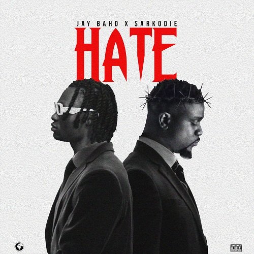 Jay Bahd Ft Sarkodie - Hate