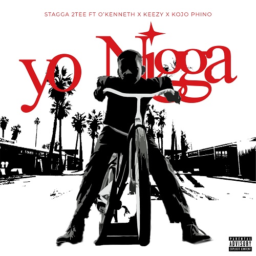 Stagga 2Tee Ft OKenneth x Keezy x Kojo Phino - Yo Nigga Remix