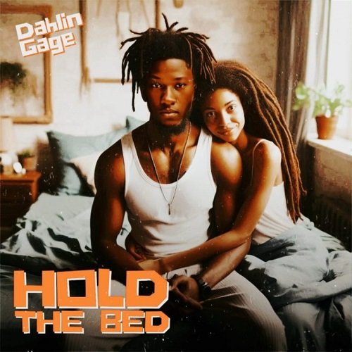 Dahlin Gage - Hold The Bed