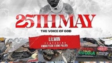 Lil Win Ft Kweku Flick X King Paluta - 25th May (The Voice Of God)