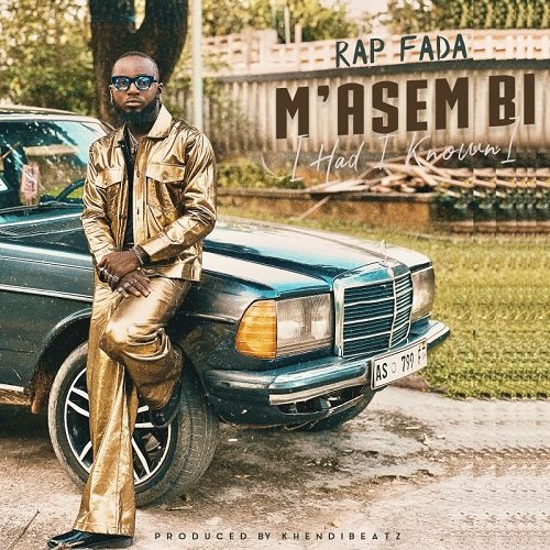 Rap Fada - Mʼasem Bi (Had I Known)