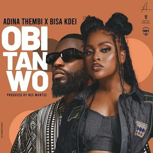 Adina Thembi ft. Bisa Kdei - Obi Tan Wo