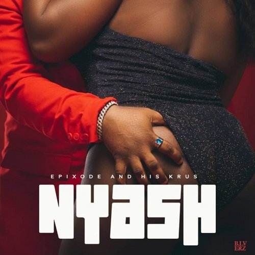 Epixode ft His Krus - Nyash