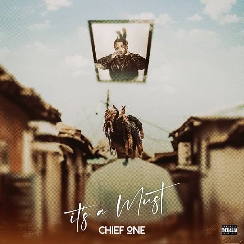 Chief One - It’s A Must (Full Album)