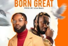 Abochi Ft Amerado - Born Great