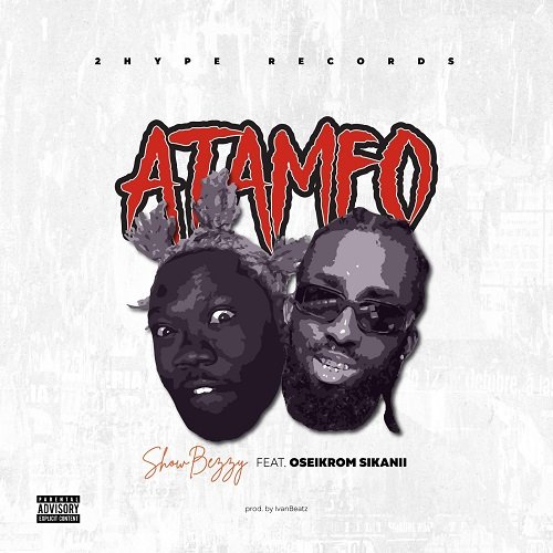 Showbezzy x Oseikrom Sikanii - Atamfo Remix